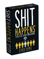 SHIT HAPPENS 18+ YEARS